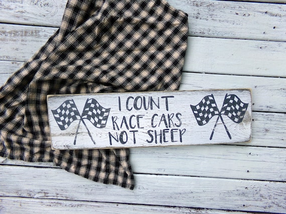 I Count Race Cars Not Sheep Sign Race Car Nursery Sign Race Car Bedroom Decor Racing Theme Decor Rustic Nursery Decor Boys Bedroom Sign