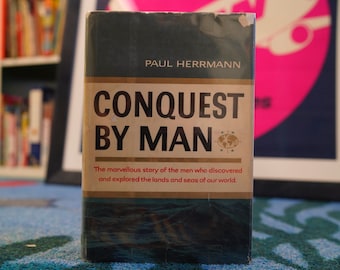 Conquest By Man by Paul Herrmann (H&B 1954)