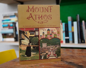 Der Berg Athos: An Illustrated Guide to the Monasteries and their Histories (Ekdotike Athenon 1979) - First Edition