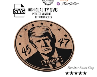 President Trump 45 | 47 SVG File for Woodworking, CNC, Printing and Lasering