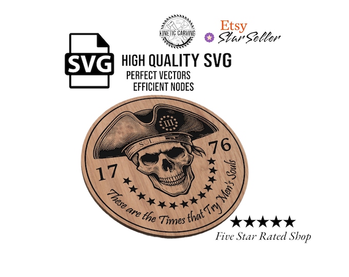 Times That Try Men's Souls, Revolutionary, 1776 SVG File for Woodworking, CNC, Printing and Lasering