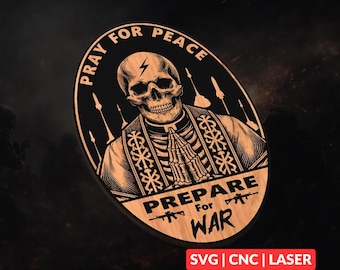 Pray for Peace Prepare for War SVG | CNC Laser Cut File, Wood Wall Art, Glowforge Engraving, LightBurn Ready