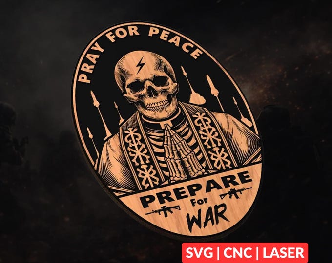 Pray for Peace Prepare for War SVG | CNC Laser Cut File, Wood Wall Art, Glowforge Engraving, LightBurn Ready