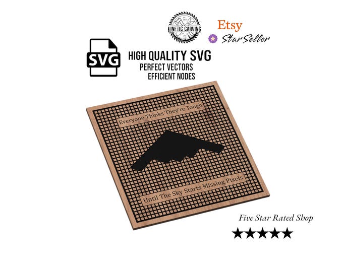B-2 Bomber SVG | Everyone Thinks They're Tough Until the Sky Starts Missing Pixels – Stealth Bomber Design for CNC, Laser Engraving