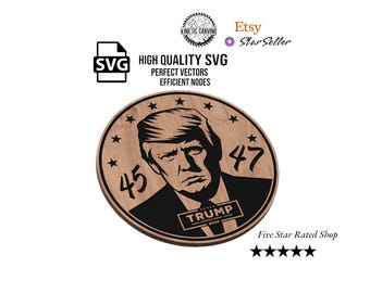 President Trump 45 | 47 SVG File for CNC, Lasering, Printing (Digital Download)