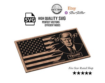 Trump 45/47 Tattered Flag SVG File: CNC, Laser Cut (Digital Download)