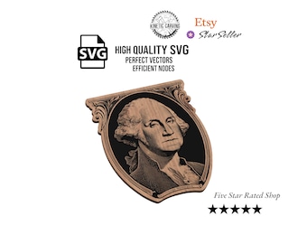 George Washington Currency SVG File: CNC, Laser Cut (Digital Download)