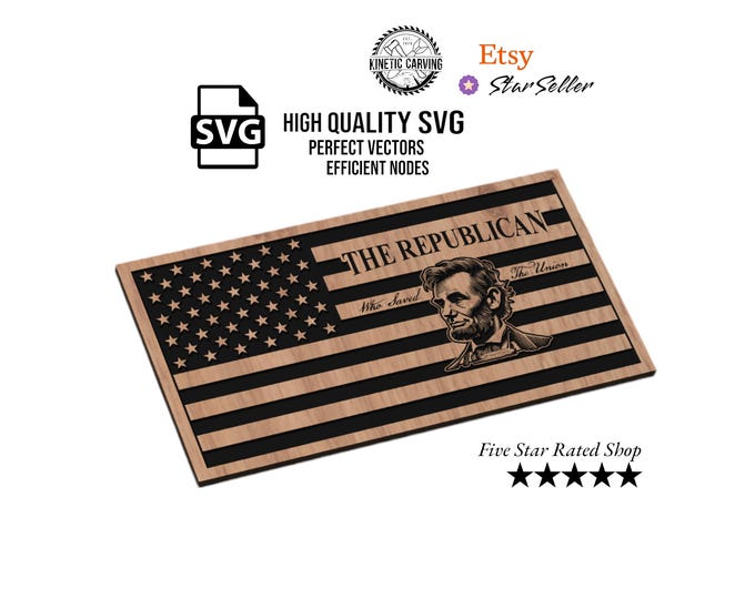 Abraham Lincoln (Saved the Union) Flag SVG File for Woodworking, CNC, Printing and Lasering