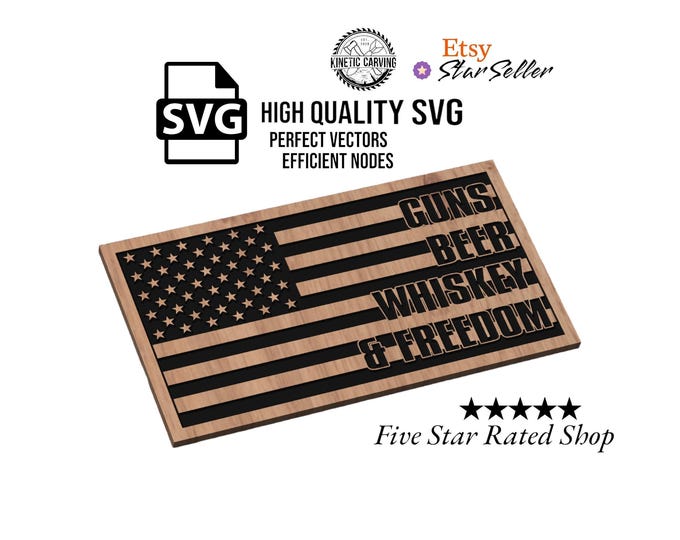 Guns, Beer, Whiskey, Freedom Flag SVG File for Woodworking, CNC, Printing and Lasering (Digital Download)
