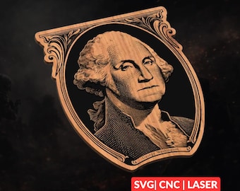 George Washington Currency SVG | CNC Laser Cut File, Wood Wall Art, Glowforge Engraving, LightBurn Ready