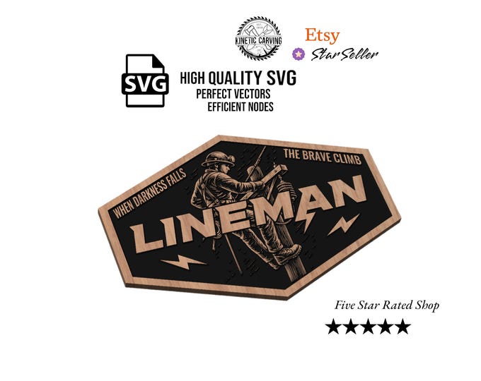 Lineman SVG File – “When Darkness Falls the Brave Climb” Power Lineworker Sign – Lineman Gift CNC Engraving or Laser File