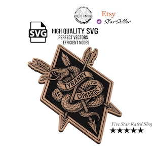 May include: A wooden SVG design featuring a snake coiled around arrows, with the text "TYRANNY IS FOR COWARDS." The design is set within a diamond shape. The image also includes the text "HIGH QUALITY SVG, PERFECT VECTORS, EFFICIENT NODES."
