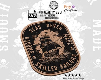 Smooth Seas Skill Sailors SVG File: CNC, Woodworking, Lasering (Digital Download)