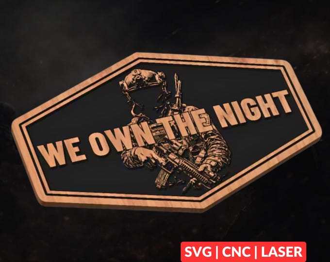 We Own The Night Special Forces SVG | CNC Laser Cut File, Wood Wall Art, Glowforge Engraving, LightBurn Ready
