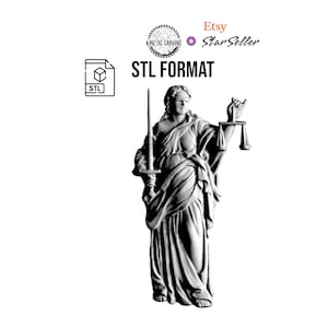 May include: A grayscale image of a statue of Lady Justice holding a sword and scales. The image includes the text "STL FORMAT" and the Etsy Star Seller logo. The statue is draped in classical robes.