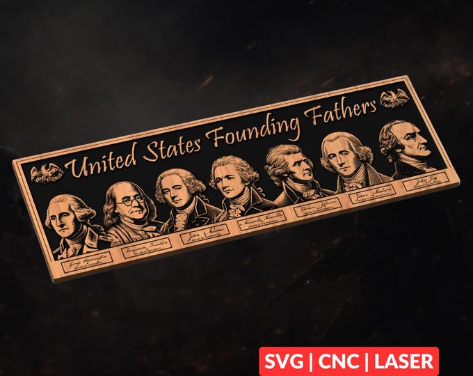 Founding Fathers SVG | CNC Laser Cut File, Wood Wall Art, Glowforge Engraving, LightBurn Ready