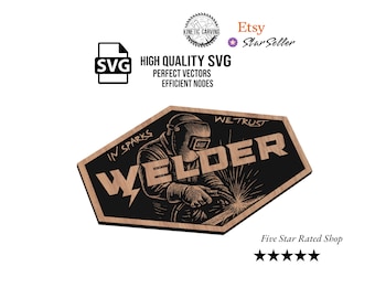 Welder SVG – “In Sparks We Trust” Welding Design for CNC Engraving or Laser File