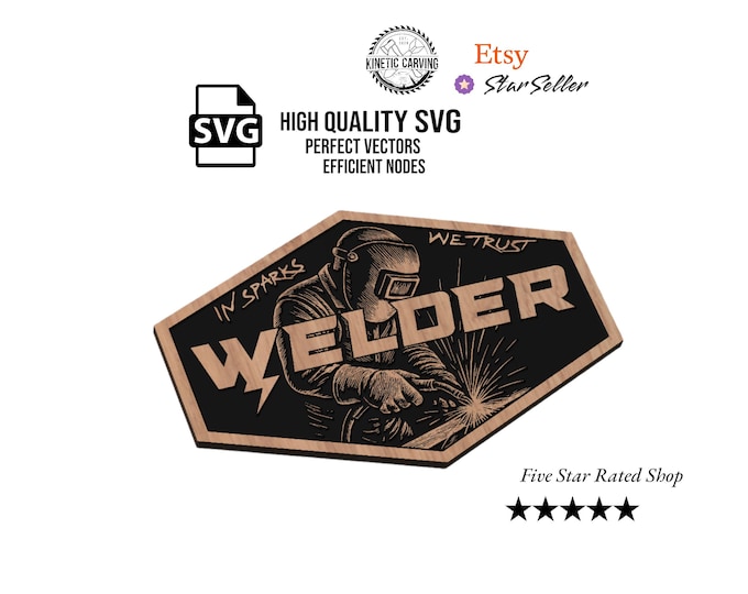 Welder SVG – “In Sparks We Trust” Welding Design for CNC Engraving or Laser File