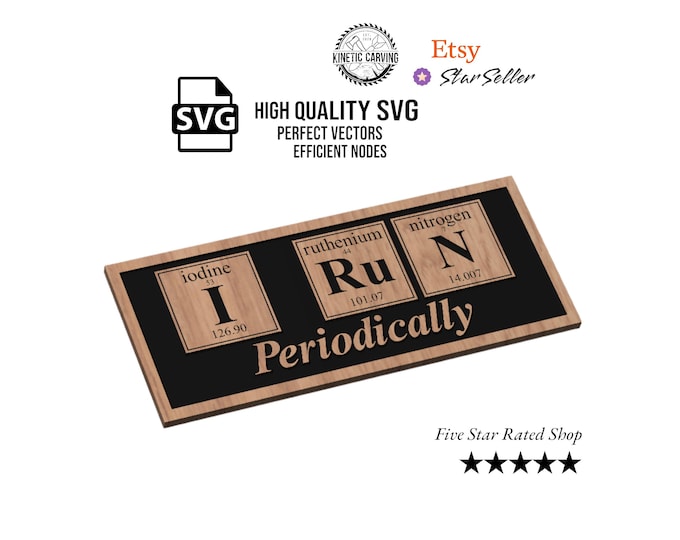 Funny Periodic Table SVG | "I Run Periodically" Science Joke Vector for CNC woodworking, Laser, Printing