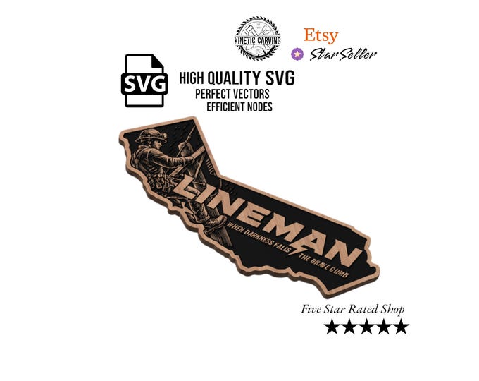 California Lineman SVG File – Power Lineworker Sign – Lineman Gift CNC Engraving or Laser File