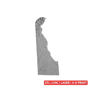 May include: A gray, three-dimensional topographical map of the state of Delaware, showing detailed terrain elevation and river systems. Below the map, a red rectangular label contains the white text: STL | CNC | LASER | 3-D PRINT.