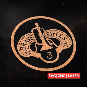 May include: A wooden emblem with the words "BRAVE RIFLES" in a circular design, a bugle illustration, and the number "3". The emblem is set against a black background. The text "SVG | CNC | LASER" is at the bottom.