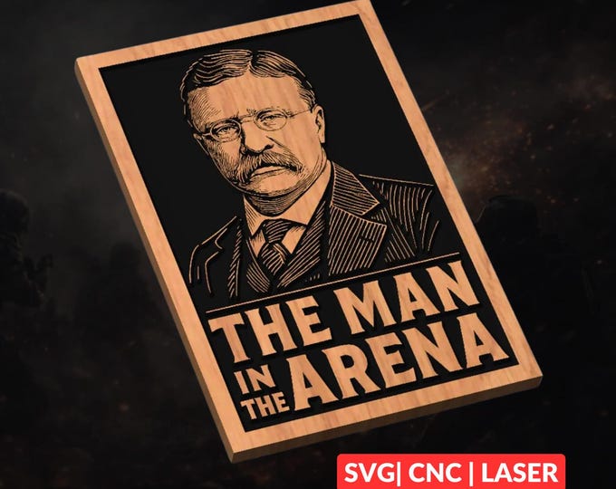 The Man in the Arena SVG | CNC Laser Cut File, Wood Wall Art, Glowforge Engraving, LightBurn Ready