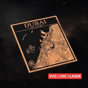 Puede incluir: Un mapa de Dubái cortado con láser en madera, que muestra el diseño de la ciudad y la costa. El mapa está sobre un fondo negro, con el texto "DUBAI" y coordenadas. También se ven las palabras "THE CITY OF GOLD". El texto "SVG | CNC | LASER" es visible.
