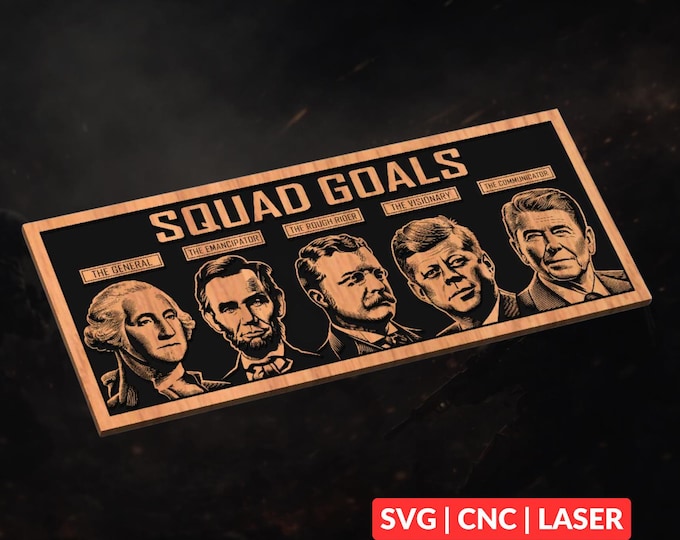 President Squad Goals SVG | CNC Laser Cut File, Wood Wall Art, Glowforge Engraving, LightBurn Ready