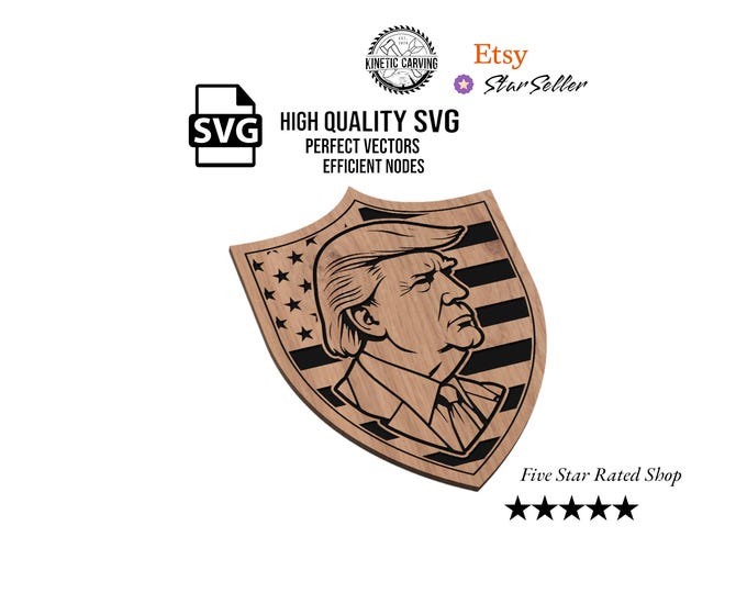 President Trump Shielding America SVG File for Woodworking, CNC, Printing and Lasering
