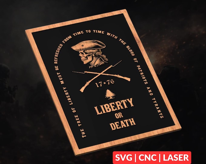 Liberty Or Death 1776 SVG | CNC Laser Cut File, Wood Wall Art, Glowforge Engraving, LightBurn Ready
