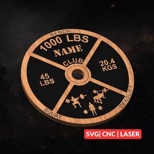 May include: A wooden weight plate with a black centre. The plate features the text "1000 LBS", "NAME CLUB", "45 LBS", and "20.4 KGS". It also includes silhouettes of weightlifters and the words "BENCH", "SQUAT", and "DEADLIFT". The bottom right corner has the text "SVG | CNC | LASER".