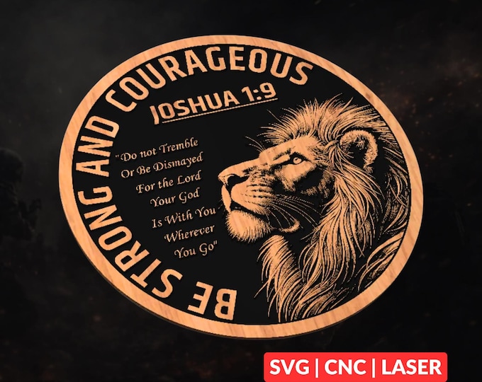 Lion Bible Verse Joshua 1:9 SVG | CNC Laser Cut File, Wood Wall Art, Glowforge Engraving, LightBurn Ready