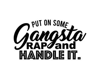 Download Put Some Gangsta Rap Etsy