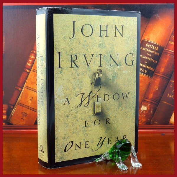 A Widow for One Year by John Irving, 1ST EDITION & PRINTING, Random House, 1998