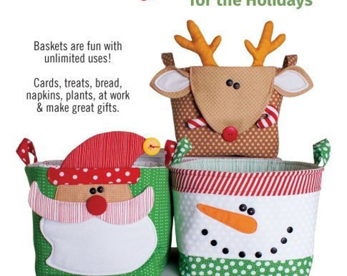 Handy Baskets for the Holidays cute Whimsical Cloth Baskets PATTERN