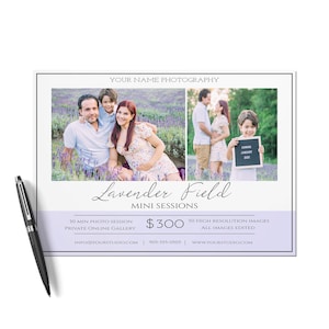 May include: A flyer advertising a lavender field mini photo session. The flyer features two photos of families in a lavender field. The text on the flyer reads "Lavender Field Mini Sessions", "30 min photo session", "Private Online Gallery", "$300", "50 High Resolution Images", "All Images Edited", "INFO@YOURSTUDIO.COM", "905-555-0505", and "www.YOURSTUDIO.COM".