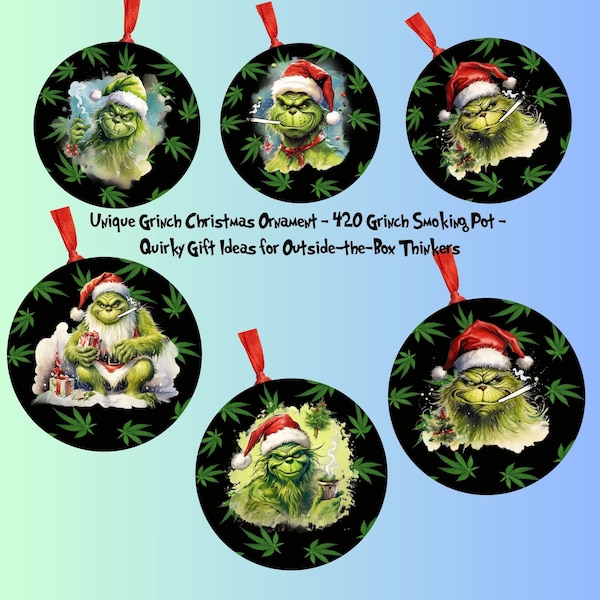 Einzigartige Grinch Weihnachtsverzierung - 420 Grinch Smoking Pot - Schrullige Geschenkideen für außerhalb der Denker