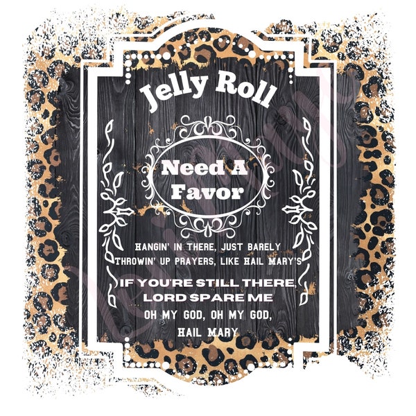 Jelly Roll PNG, Need a Favor, Digital Download, Jelly Roll Tshirt, Country Music Shirt JPG, Country Music PNG, Jelly Roll Merchandise