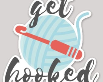 Get Hooked Matte Vinyl Crochet Sticker