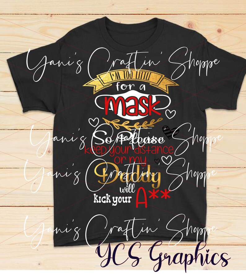 Download SVG I'm too young for a mask so please keep your distance ...