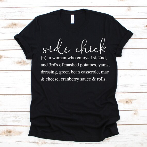 Download Side Chick Shirt Svg Thanksgiving Shirt Svg Digital Download Etsy