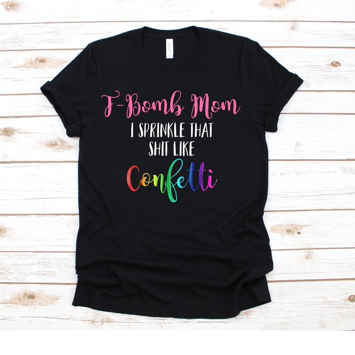 Free Free 159 F Bomb Mom I Sprinkle F-Bombs Like Confetti Svg Free SVG PNG EPS DXF File