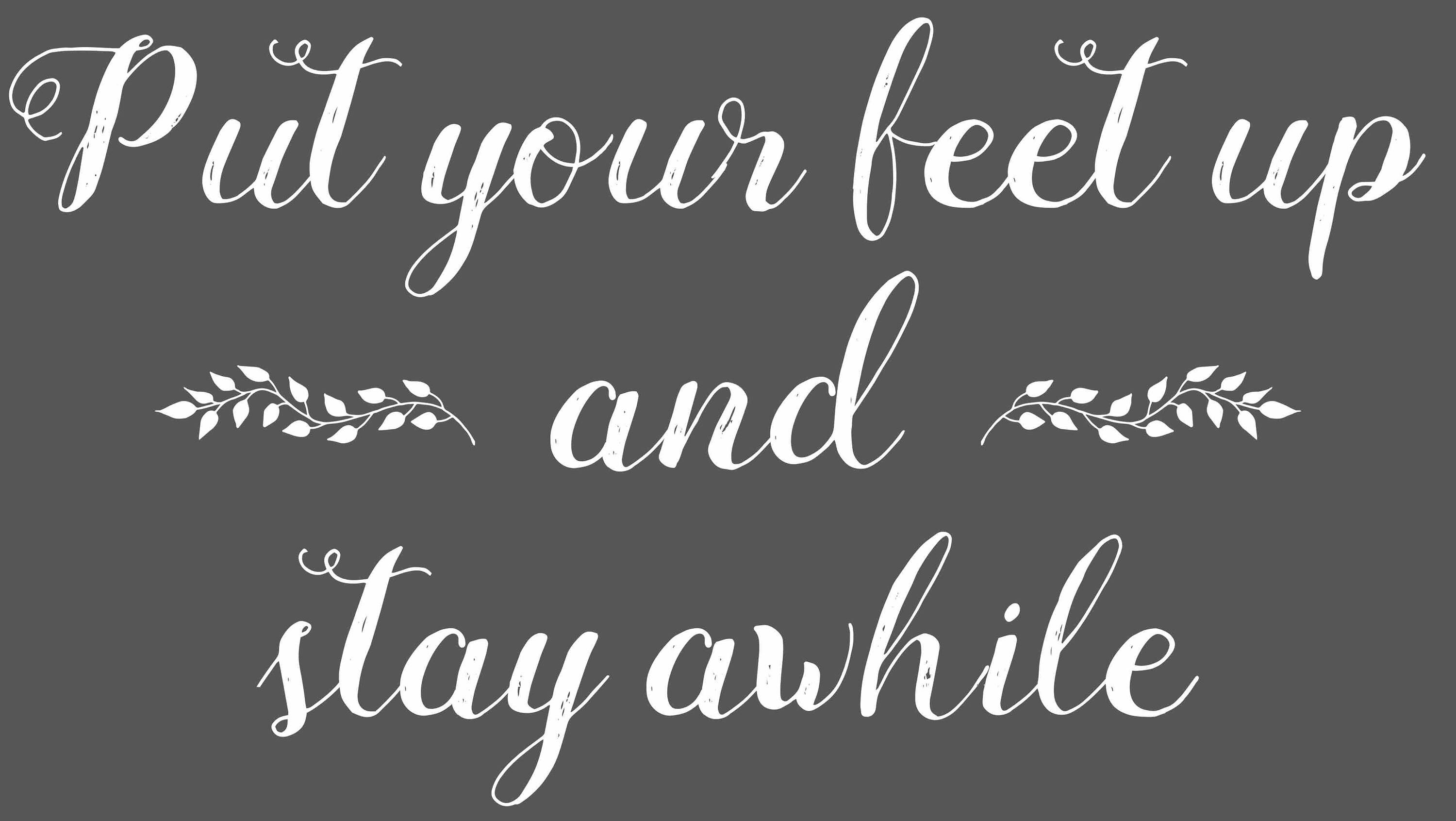 Vinyl Wall Decal Put Your Feet Up & Stay Awhile Decal Vinyl Etsy