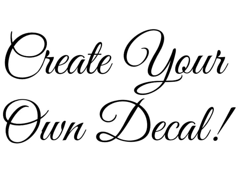 Vinyl Wall Decal Create Your Own Decal Vinyl Letters Custom Etsy
