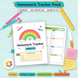 May include: A Homework Tracker Pack printable planner featuring a rainbow and sun graphic, with text reading Homework Tracker, Grades 6-12, and This planner belongs to. Includes a weekly homework layout, colored pencils, a yellow ruler, and sticky notes.