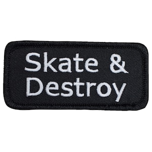 Skate and Destroy Patch - Street Skateboarding Badge 3.25&quot; (Iron on)