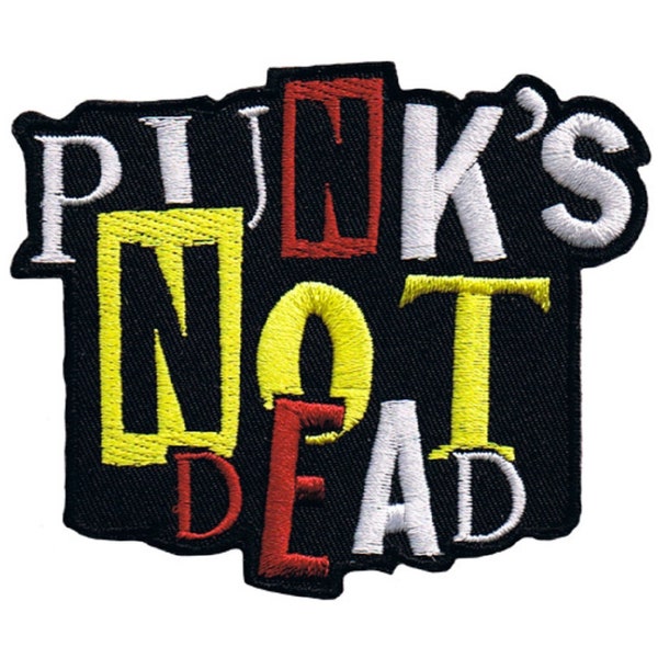 Punk's Not Dead Applique Patch - Thrash, Hardcore, Emo Badge 3-1/8" (Iron on)