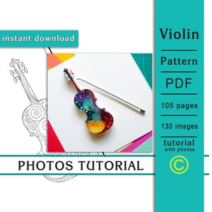 May include: A colorful paper quilling violin with a bow, set against a white background. The image includes the text "instant download", "Violin Pattern PDF", "105 pages", "130 images", and "PHOTOS TUTORIAL".