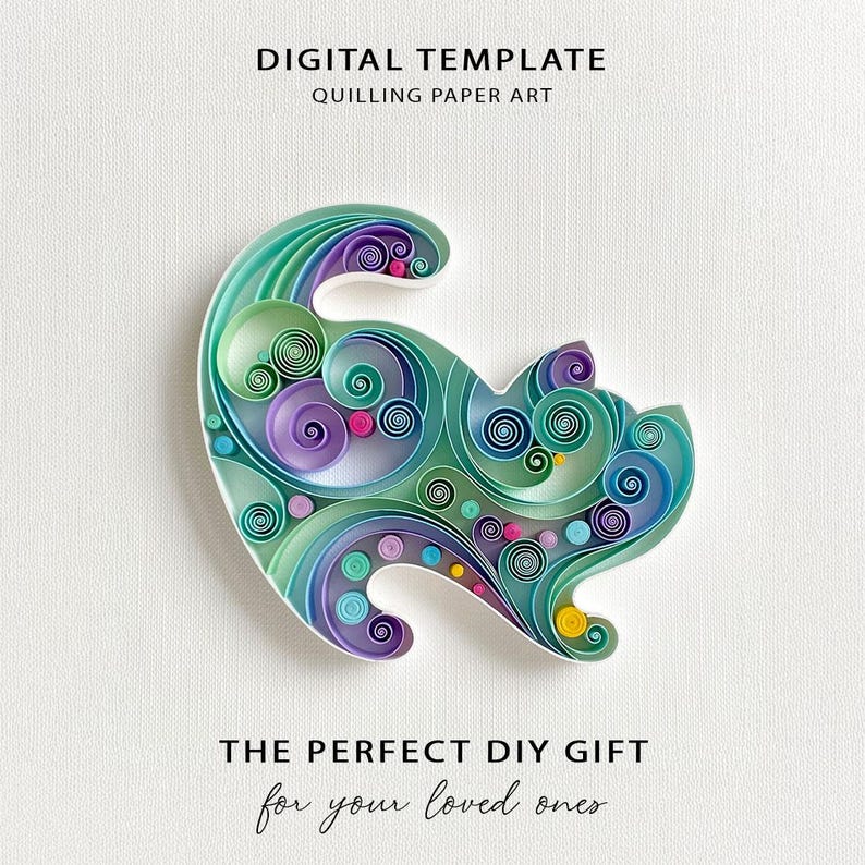 May include: A colorful quilling paper art cat design in shades of green, blue, and purple. The artwork features intricate spiral patterns and is labeled "DIGITAL TEMPLATE" and "QUILLING PAPER ART". The text "THE PERFECT DIY GIFT for your loved ones" is also included.